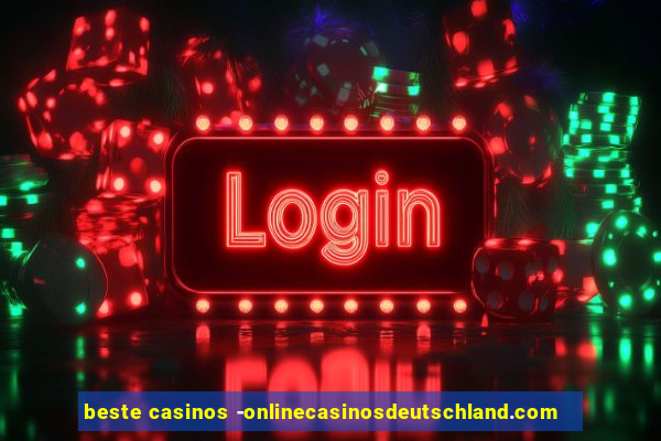 beste casinos -onlinecasinosdeutschland.com