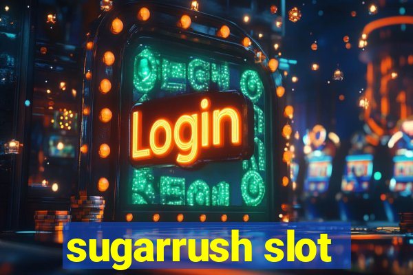 sugarrush slot