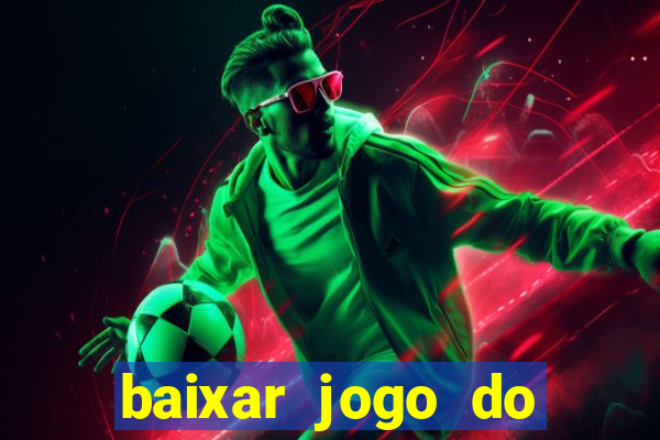 baixar jogo do tigrinho 777