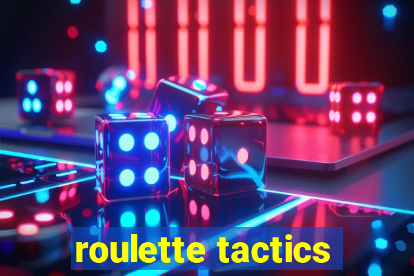 roulette tactics