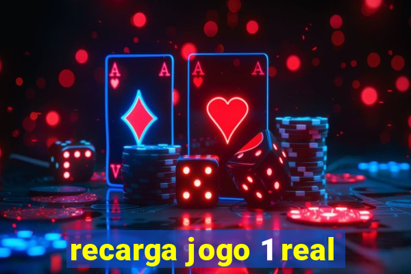 recarga jogo 1 real