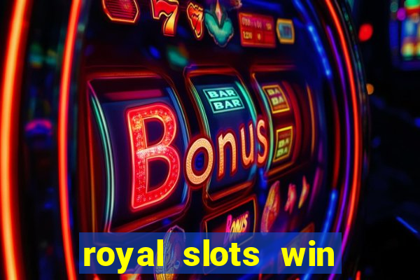 royal slots win lucky cash