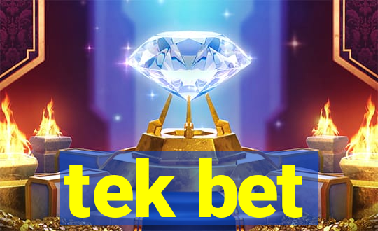 tek bet