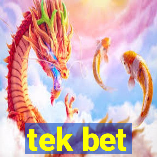 tek bet