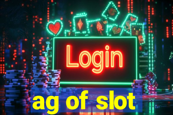 ag of slot