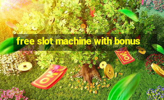 free slot machine with bonus