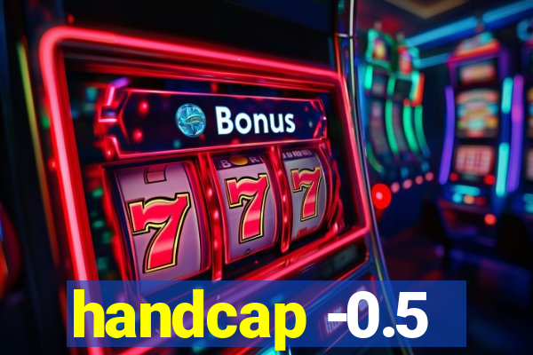 handcap -0.5