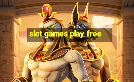 slot games play free