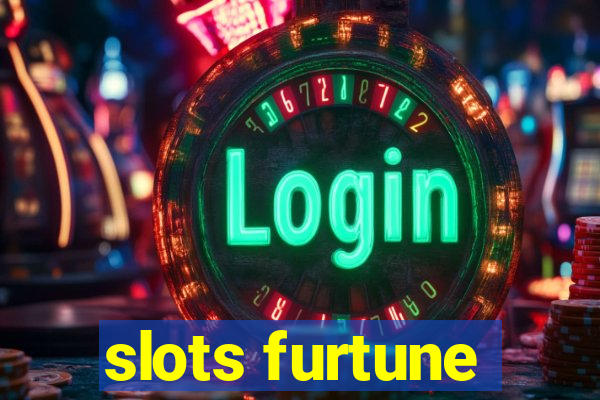 slots furtune