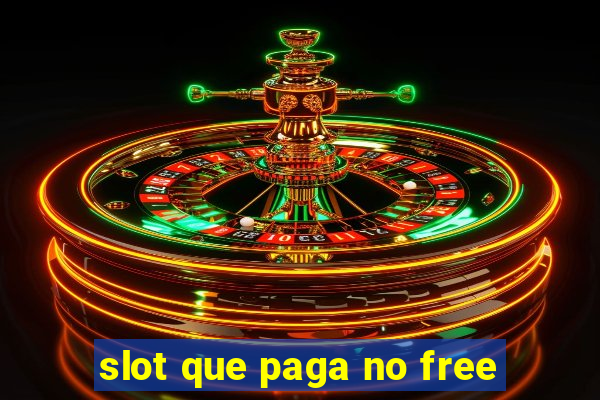 slot que paga no free