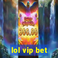 lol vip bet