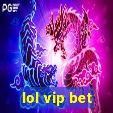 lol vip bet