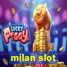 milan slot