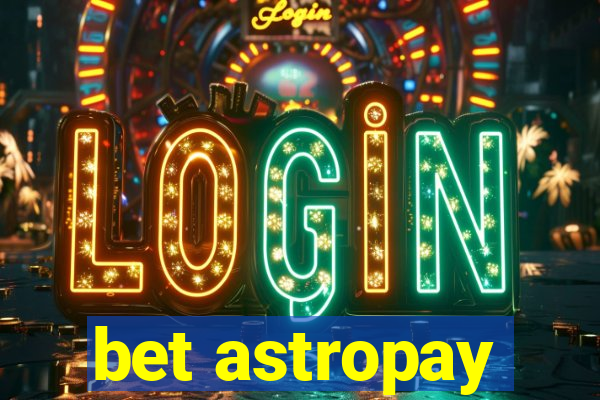 bet astropay