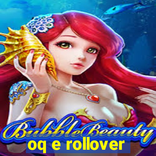 oq e rollover