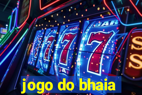 jogo do bhaia