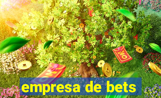 empresa de bets