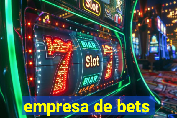 empresa de bets