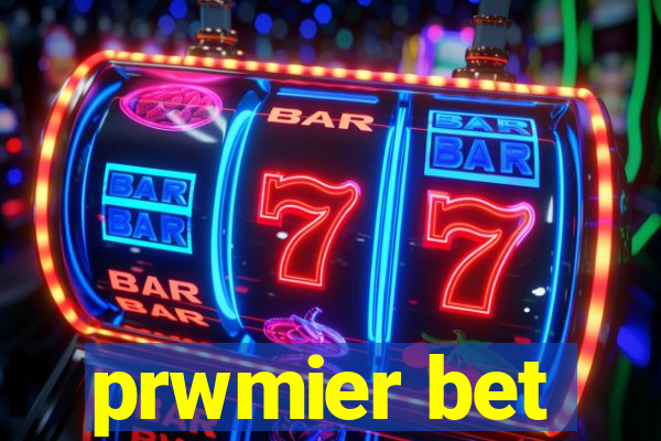 prwmier bet