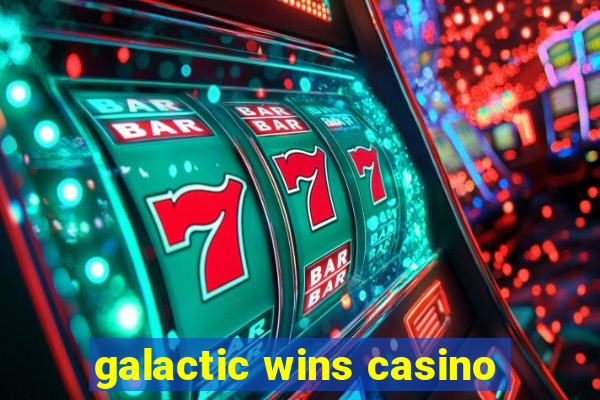 galactic wins casino