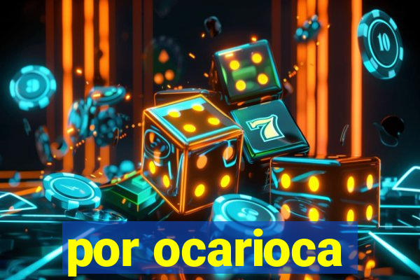 por ocarioca