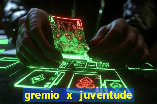 gremio x juventude ao vivo