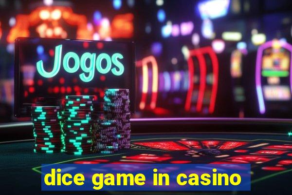 dice game in casino