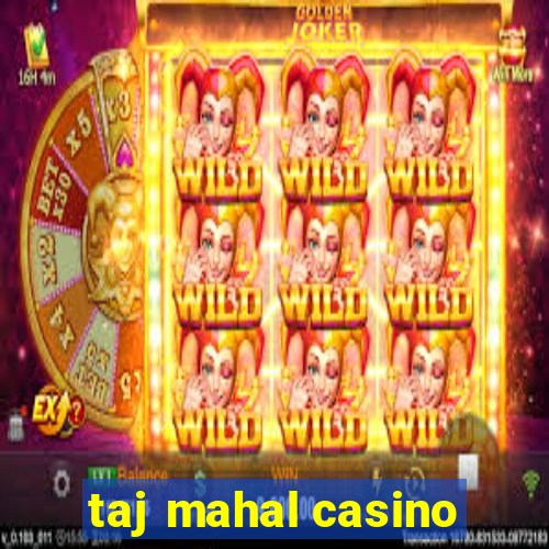 taj mahal casino