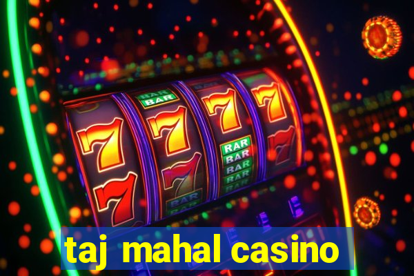 taj mahal casino