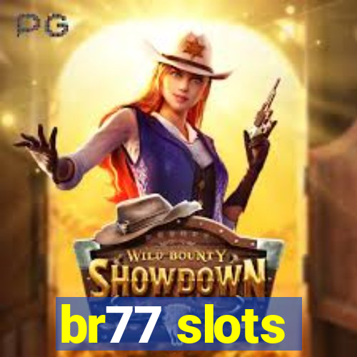 br77 slots