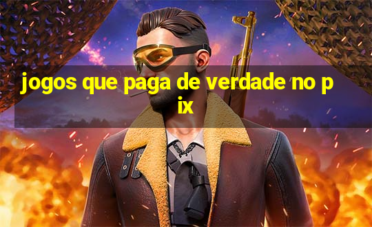 jogos que paga de verdade no pix