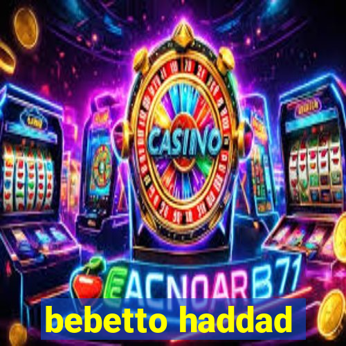 bebetto haddad