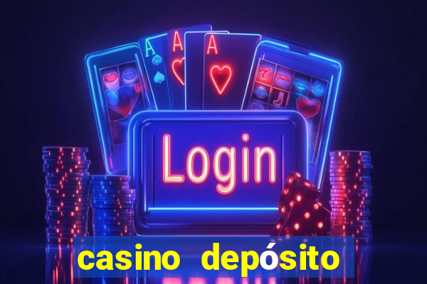 casino depósito mínimo $10 pesos méxico