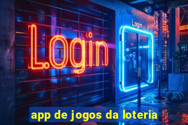 app de jogos da loteria