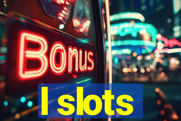 l slots