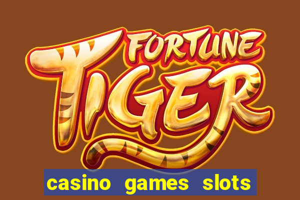 casino games slots 777 8b0n c0w9zp