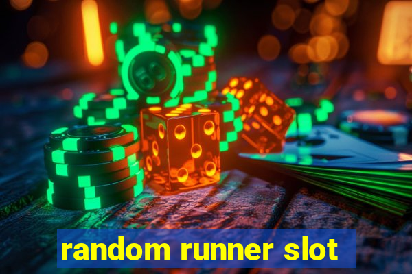 random runner slot