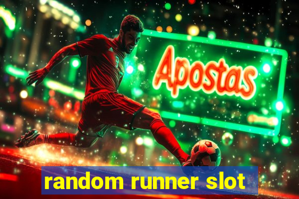 random runner slot