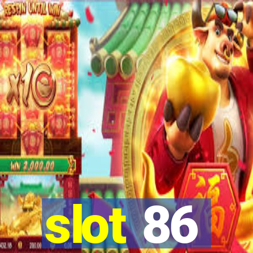 slot 86