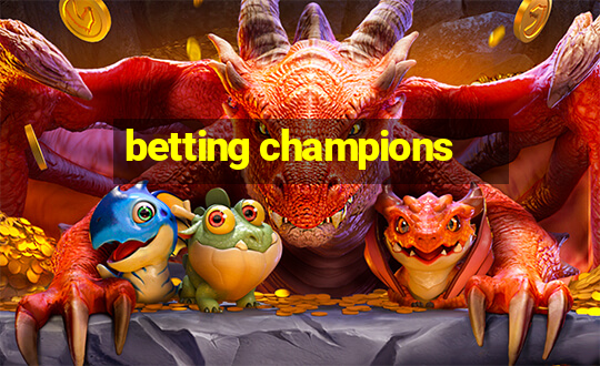 betting champions