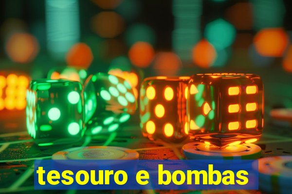 tesouro e bombas