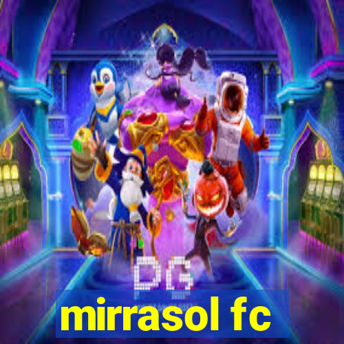 mirrasol fc