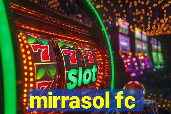 mirrasol fc