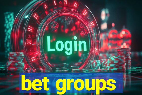 bet groups