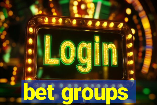 bet groups