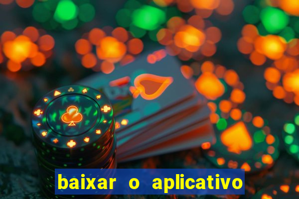 baixar o aplicativo vai de bet