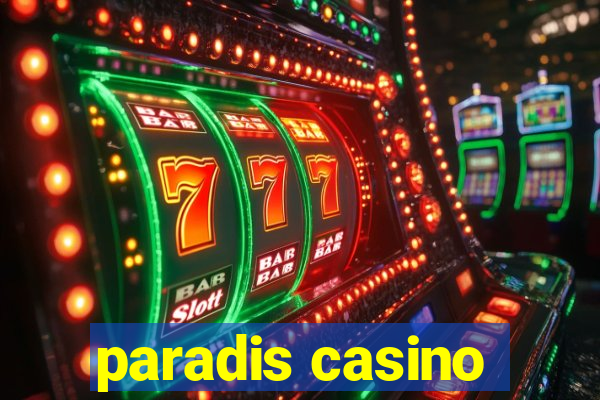 paradis casino