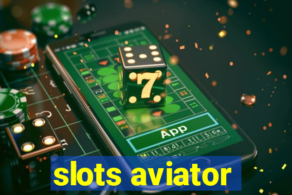 slots aviator