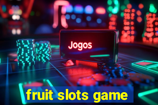 fruit slots game