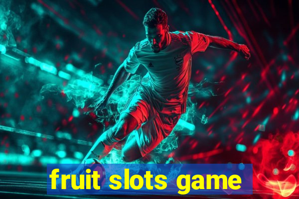 fruit slots game